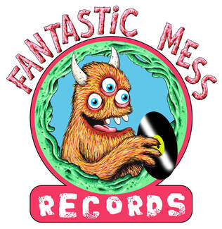 FANTASTIC MESS RECORDS